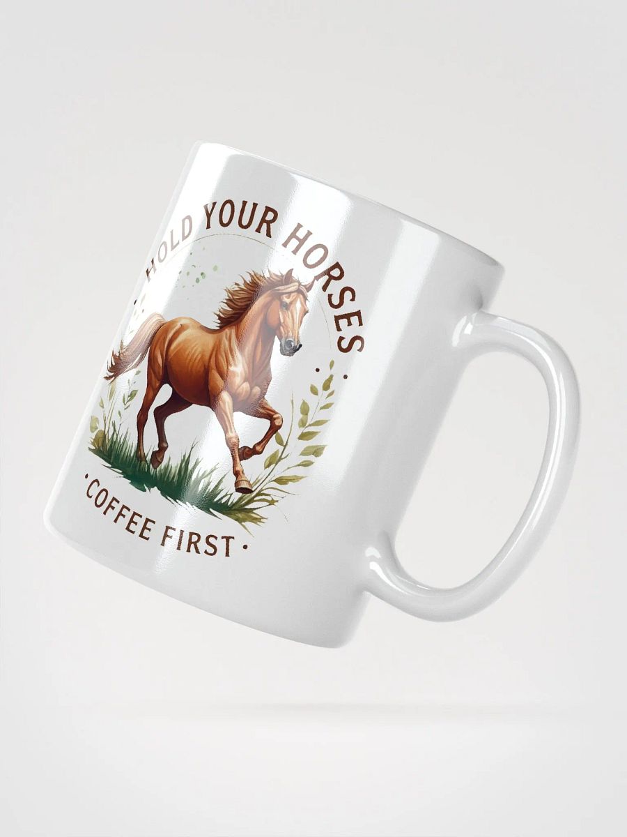 Hold Your Horses Coffee First Mug product image (2)