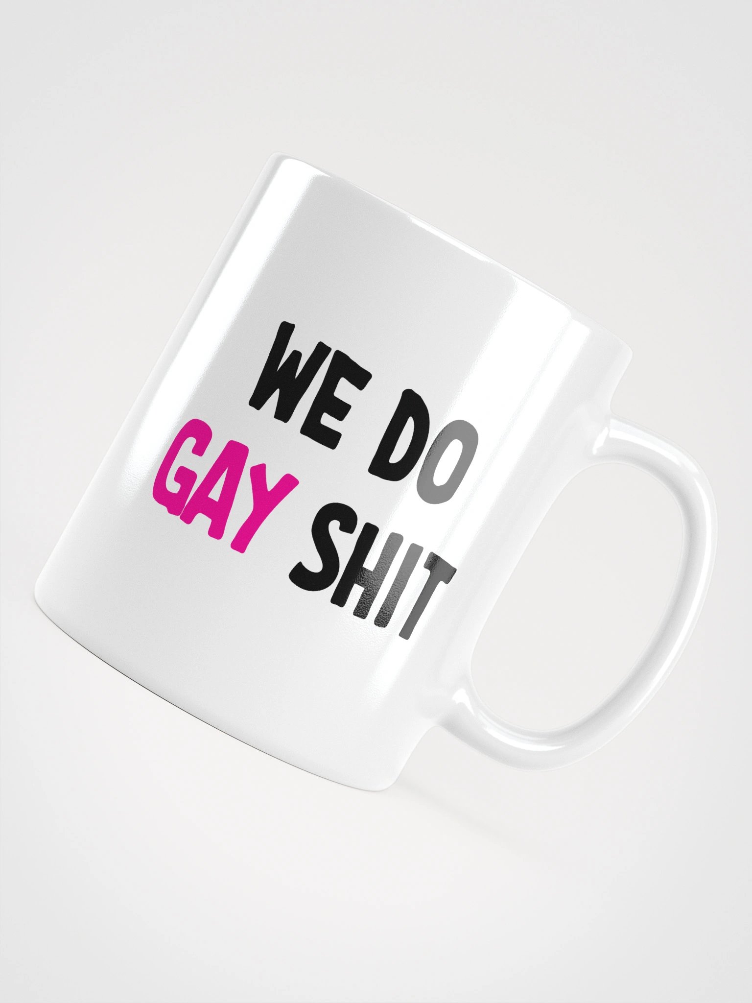 WE DO GAY SHIT - MUG product image (5)