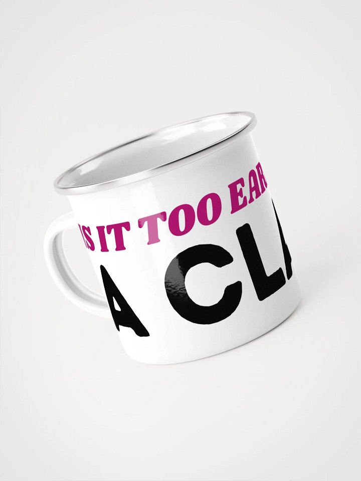 metal mug - too early for claw product image (1)