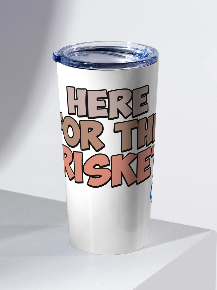 Here for the Brisket Enthusiast Tumbler product image (2)