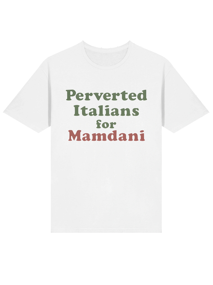 Perverted Italians For Mamdani T-Shirt product image (2)
