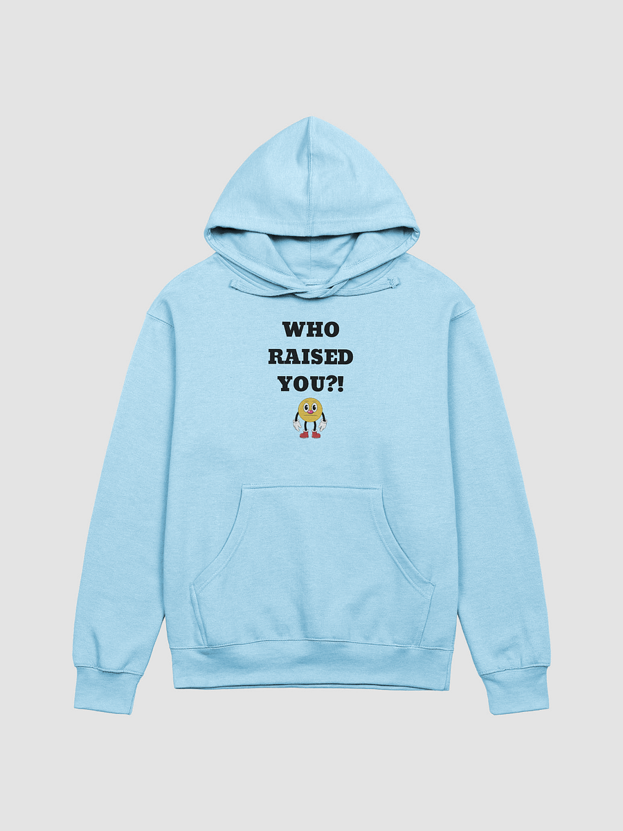 WHO RAISED YOU HOODIE product image (3)