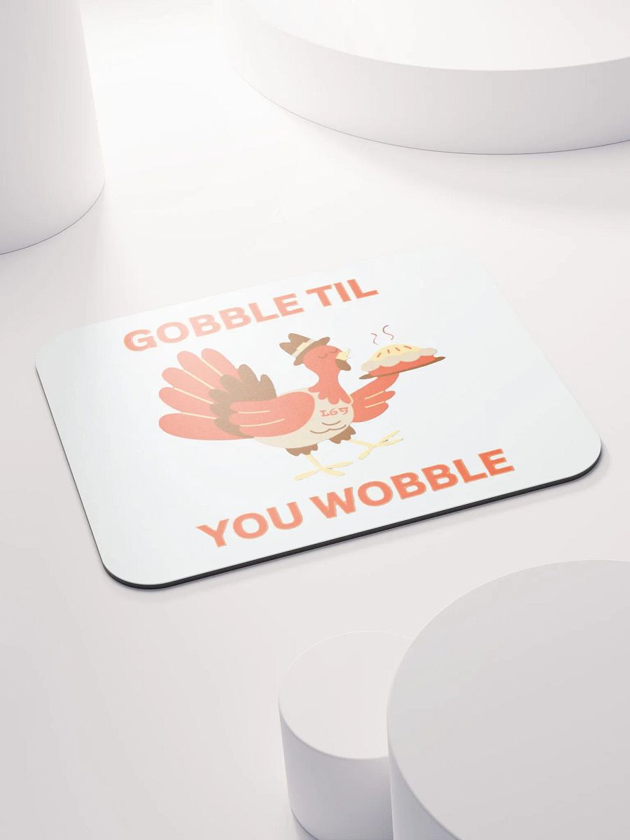 GOBBLE TIL YOU WOBBLE product image (4)