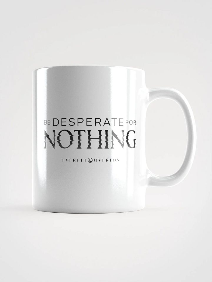 Be Desperate for Nothing Mug product image (2)