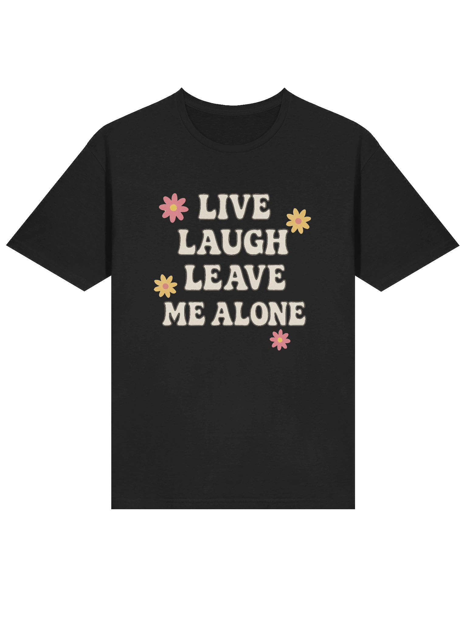 Live, Laugh, Leave Me Alone product image (13)