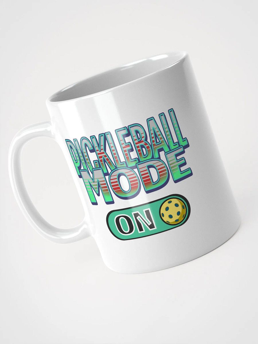Pickleball Mode On Mug product image (2)