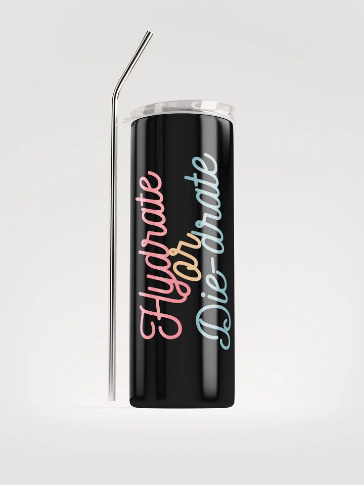 Hydrate or Die-drate Tumbler product image (1)