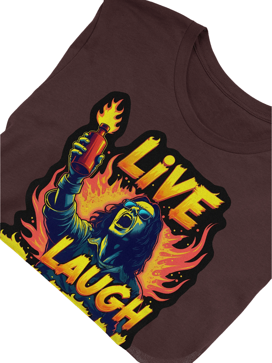 Live Laugh Burn Shirt product image (6)
