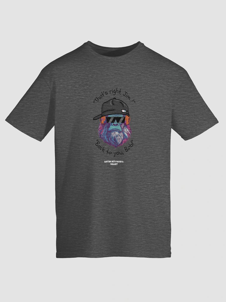 That's right, Jim! Unisex T-shirt product image (129)