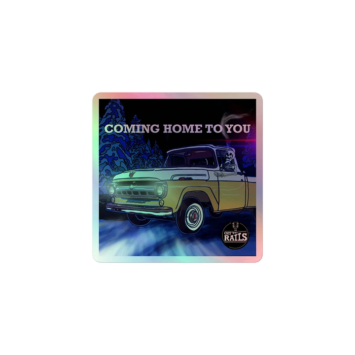 Coming Home To You Holographic Sticker product image (1)