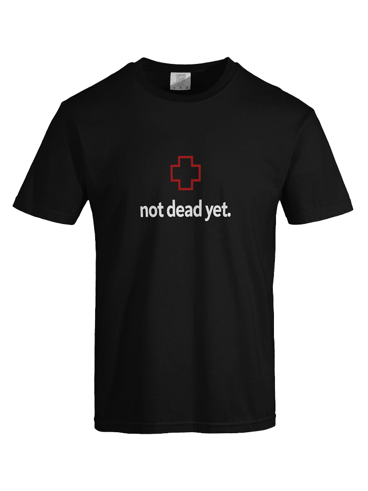 Not Dead Yet Tee product image (1)