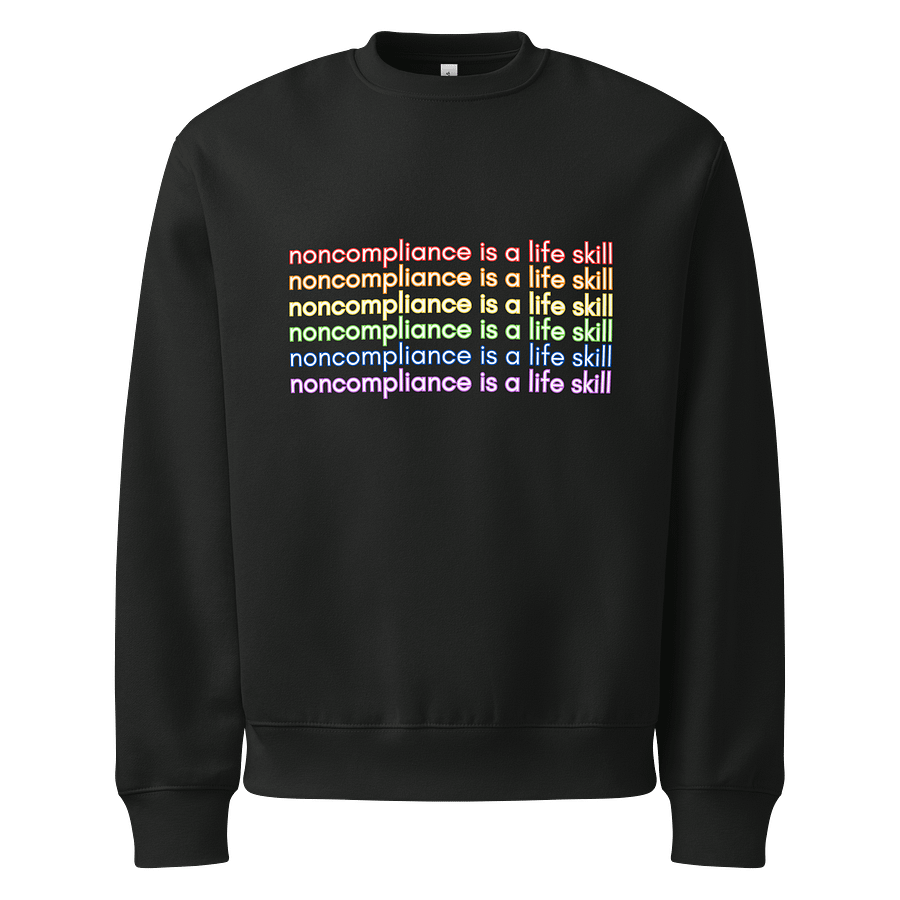 noncompliance is a life skill rainbow black sweatshirt product image (1)