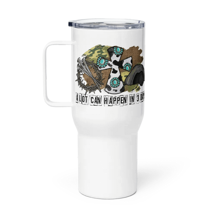A Lot Can Happen in 3 Days - Travel Mug w/ Handle product image (1)