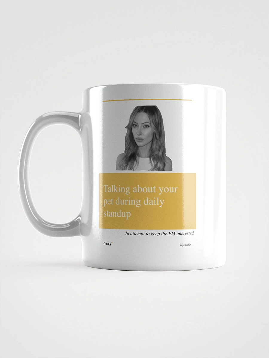 Soychotic daily standup ORLY mug product image (17)