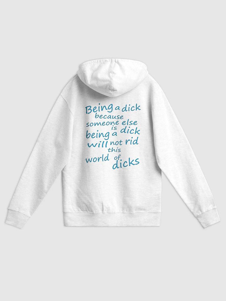 Stop Being A Dick - Blue Lettering - Independent Trading Co. Fleece Zip Up Hoodie product image (1)