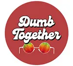 Dumb Together