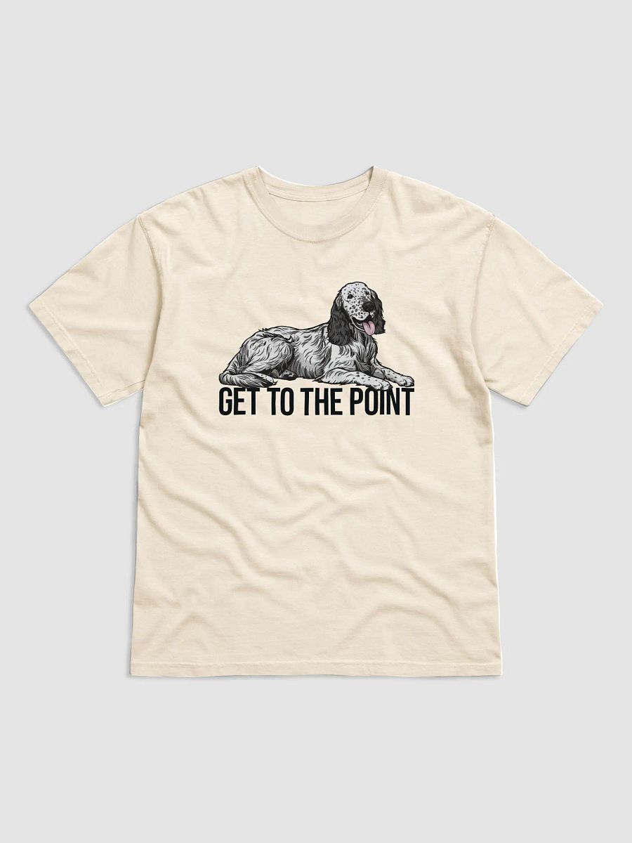 Get to the Point T-Shirt of an English Setter | Funny T-Shirt for English Setter Paw-rents product image (19)