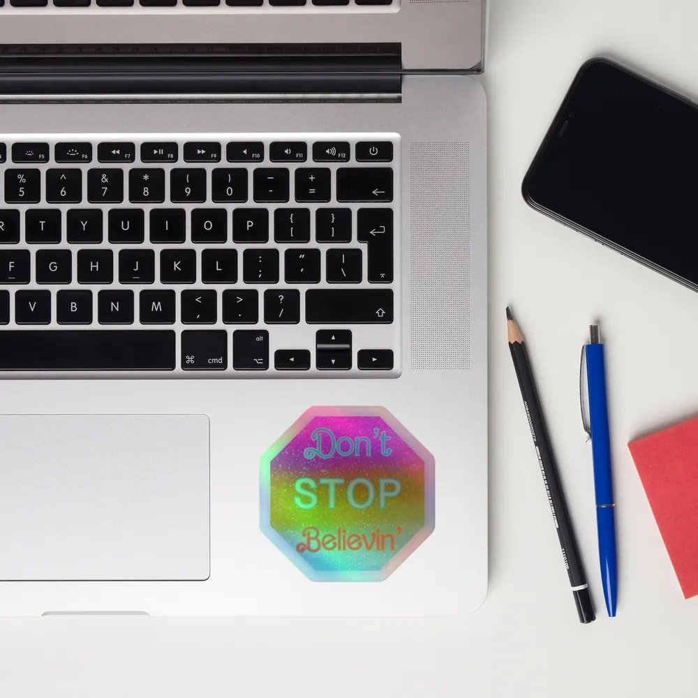 Don’t stop believin’ holographic sticker product image (12)