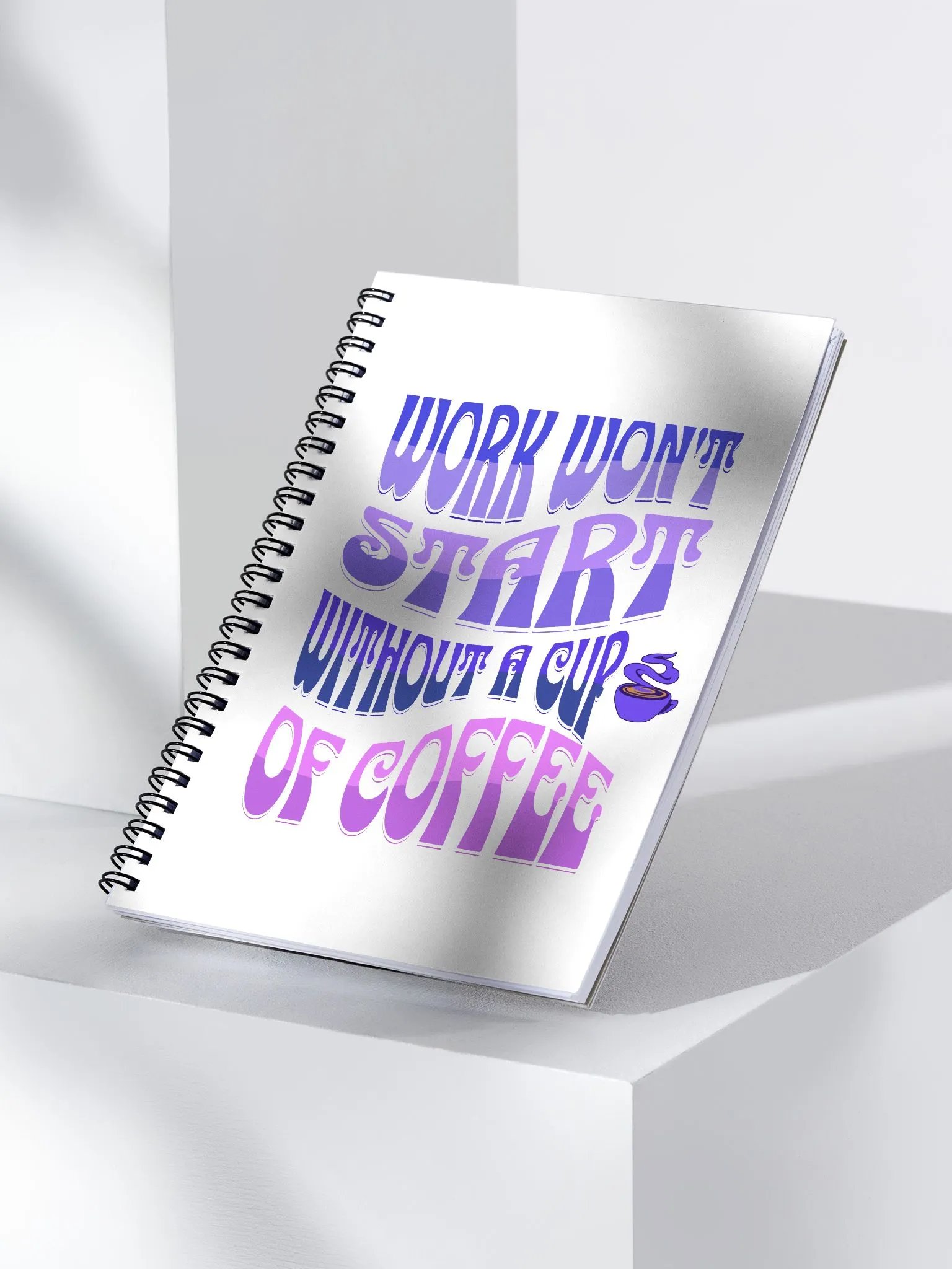 Work Won't Start Without A Cup of Coffee Spiral Notebook product image (3)
