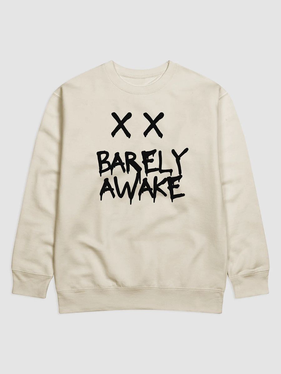 Barely Awake Sweatshirt – Drippy Cozy Streetwear product image (1)