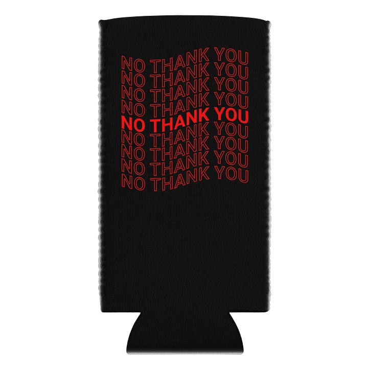 No Thank You Coozie product image (1)