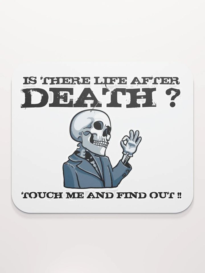 IS THERE LIFE AFTER DEATH? TOUCH ME AND FIND OUT!! product image (2)