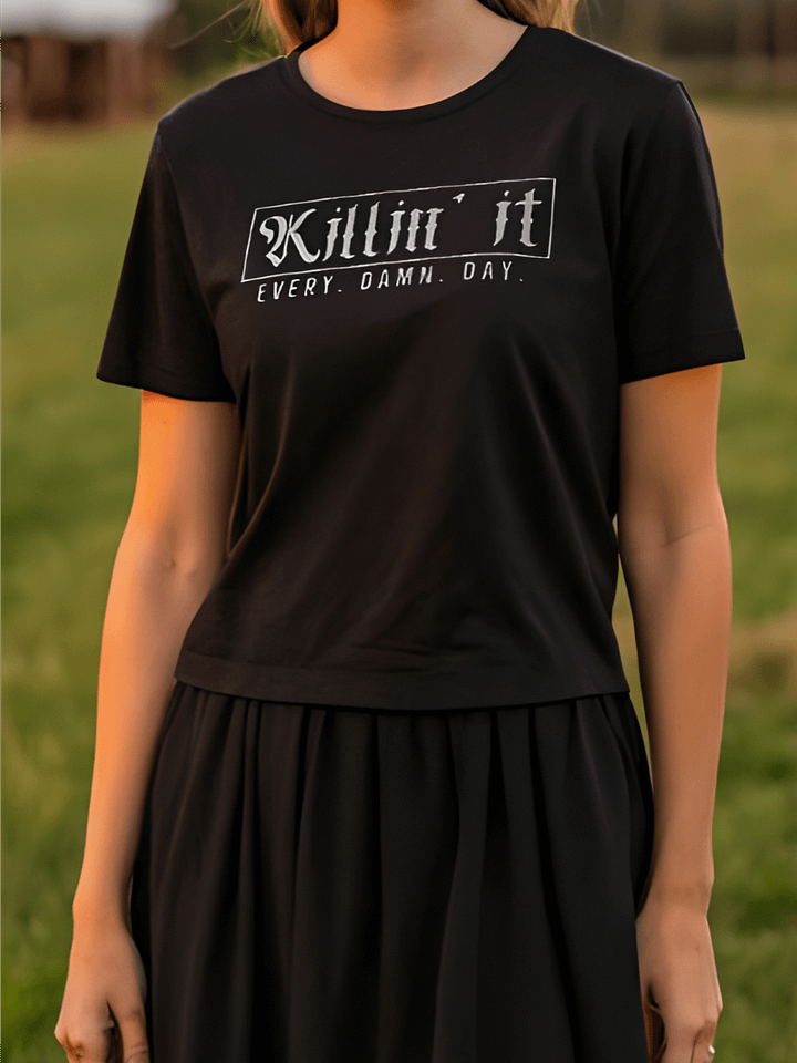 Killin It Every Damn Day - Women's Black T-Shirt product image (1)