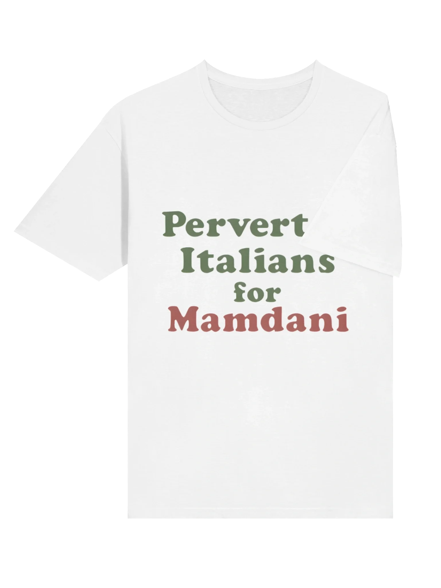 Perverted Italians for Mamdani T-Shirt product image (5)