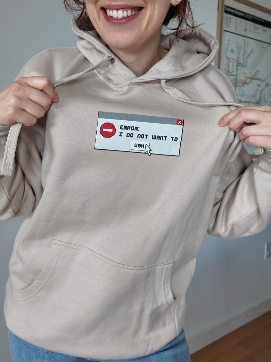 "Error: I do not want to" hoodie product image (3)
