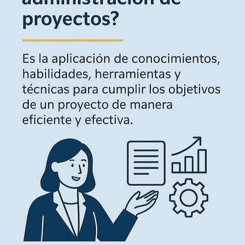 📘 ¿Qué es la administración de proyectos?
Es la aplicación de conocimientos, habilidades, herramientas y técnicas para cumpli...