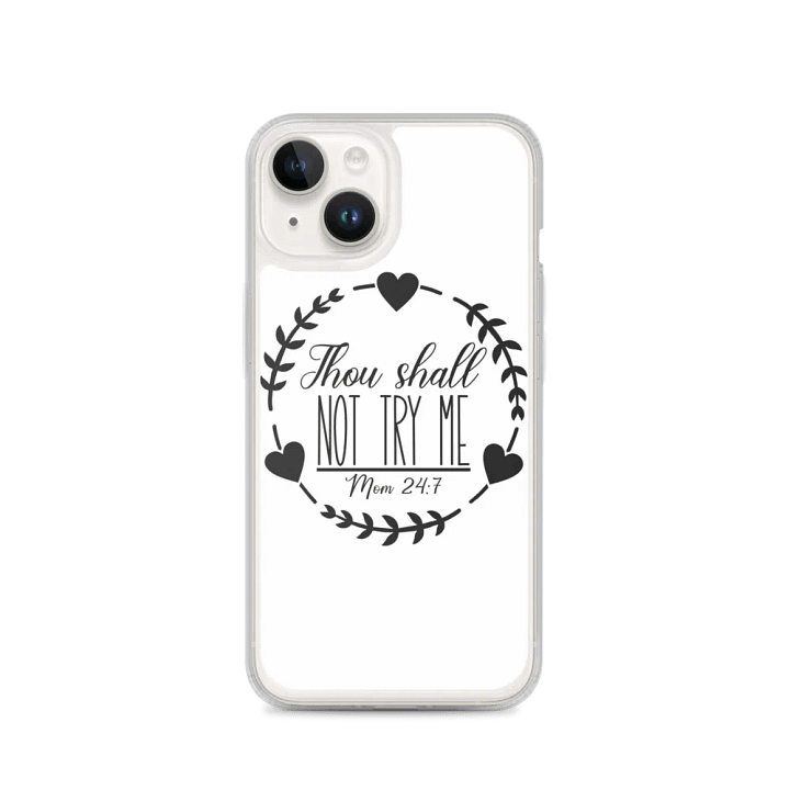 Thou Shall NOT TRY ME iPhone® Case product image (4)