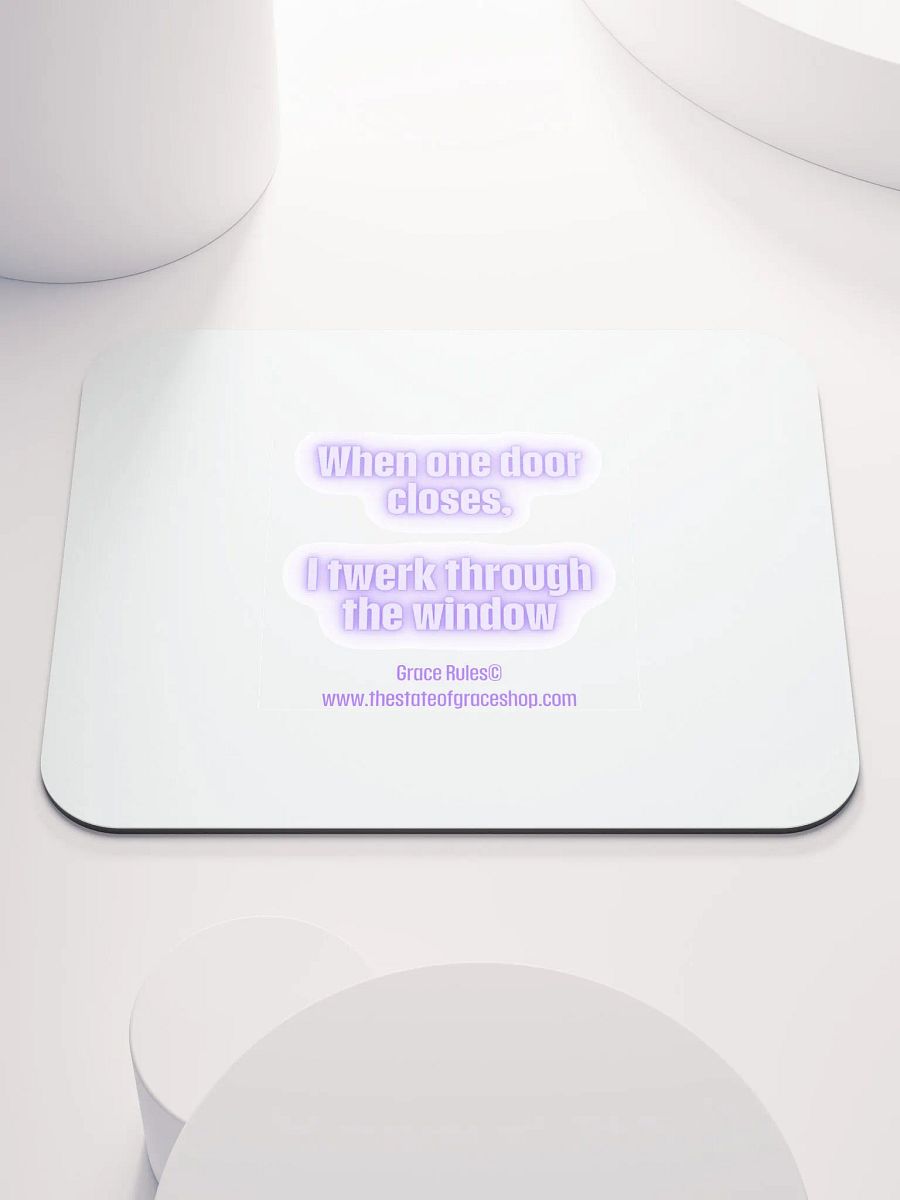 FUNNY DESK MATS 4 U - “When one door closes, I twerk through the window.” product image (1)