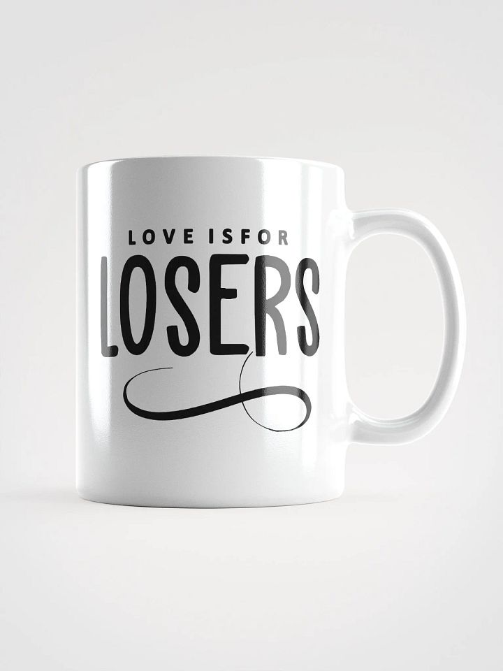 Love Is For Losers White Glossy Mug product image (1)