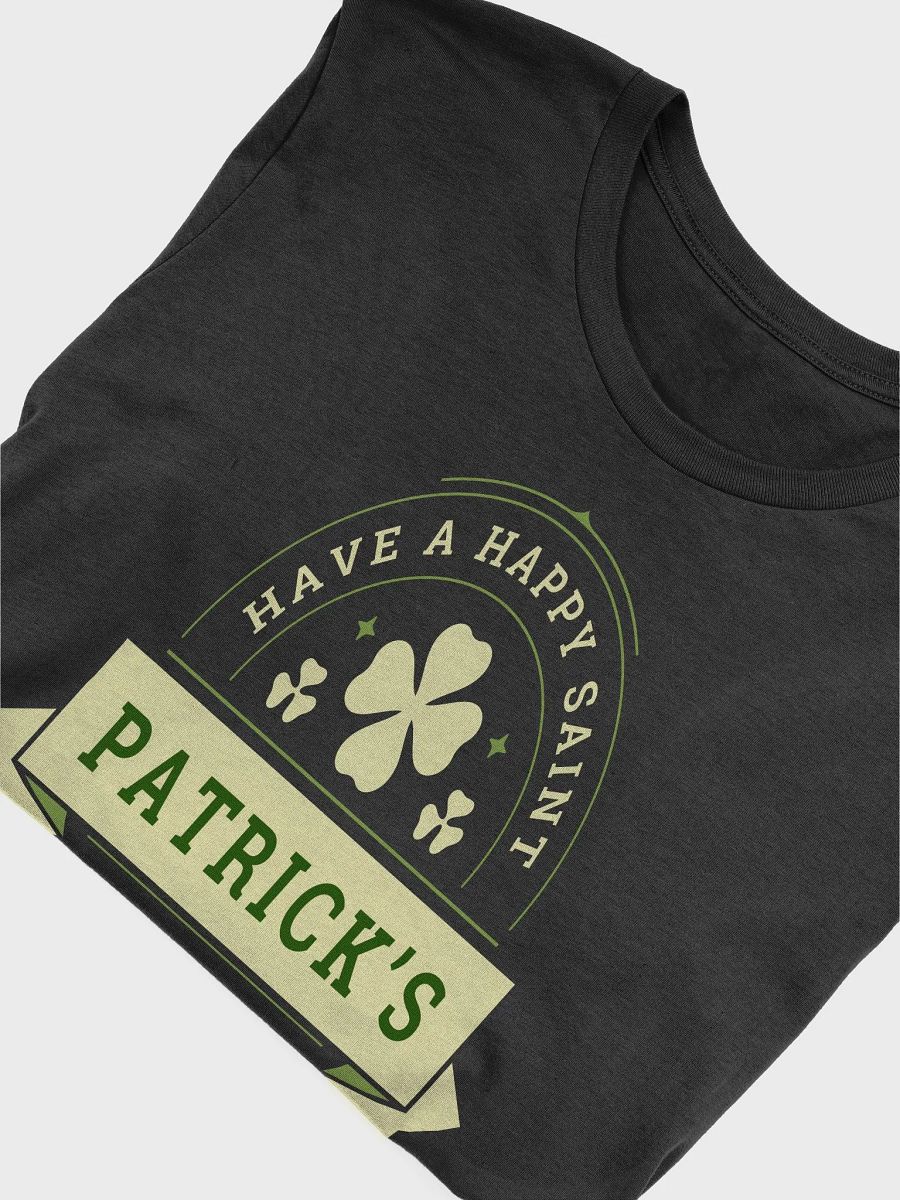 Have a Happy Saint Patrick's Day T-shirt product image (3)
