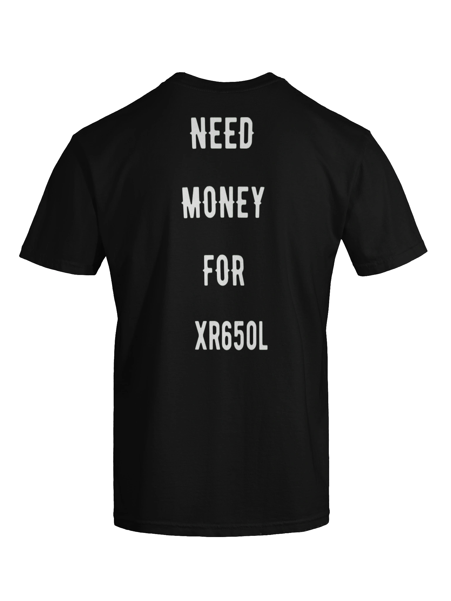 need money for xr650l | tee product image (4)