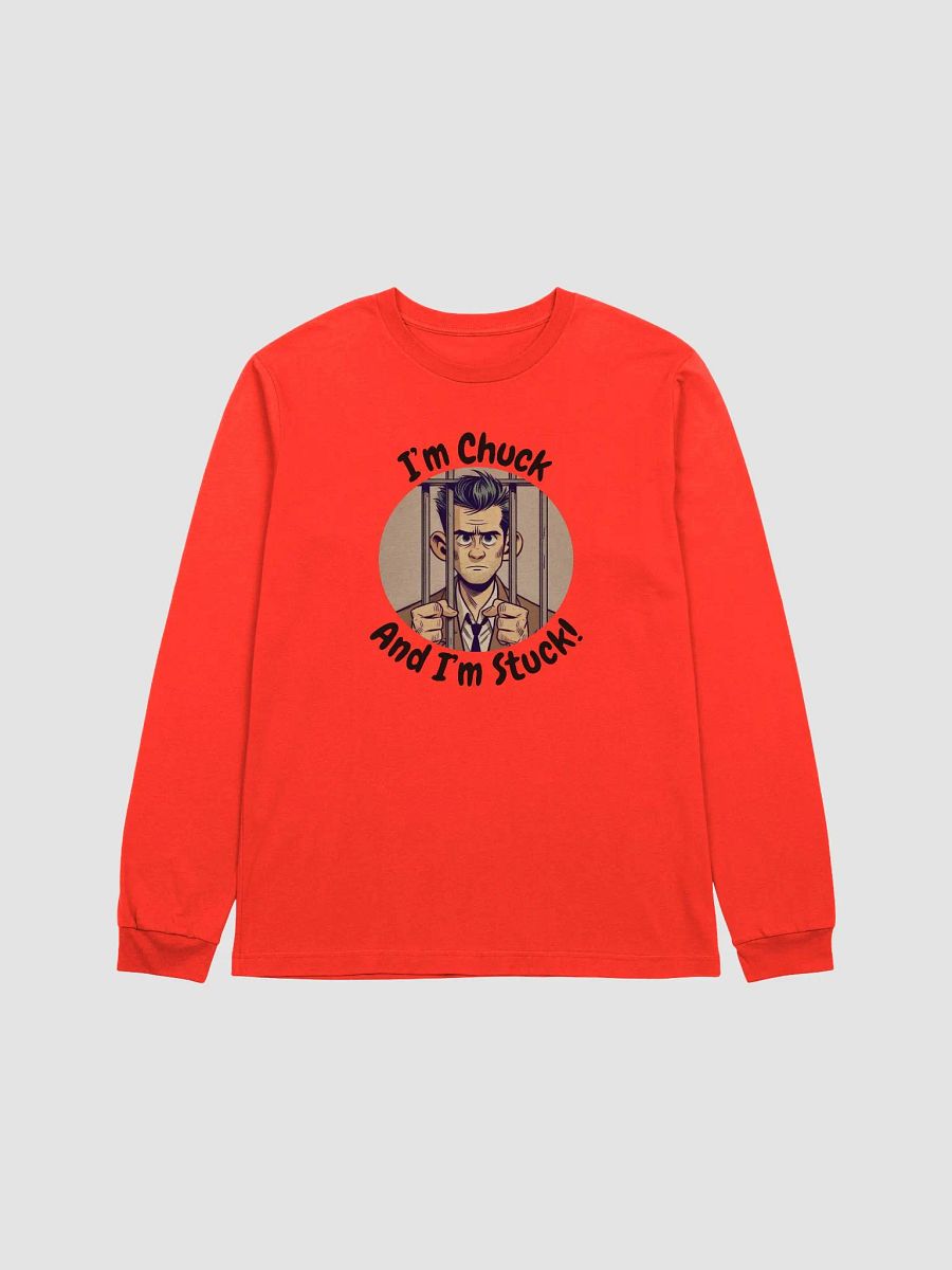 I'm Chuck And I'm Stuck! Long Sleeve T-Shirt product image (5)