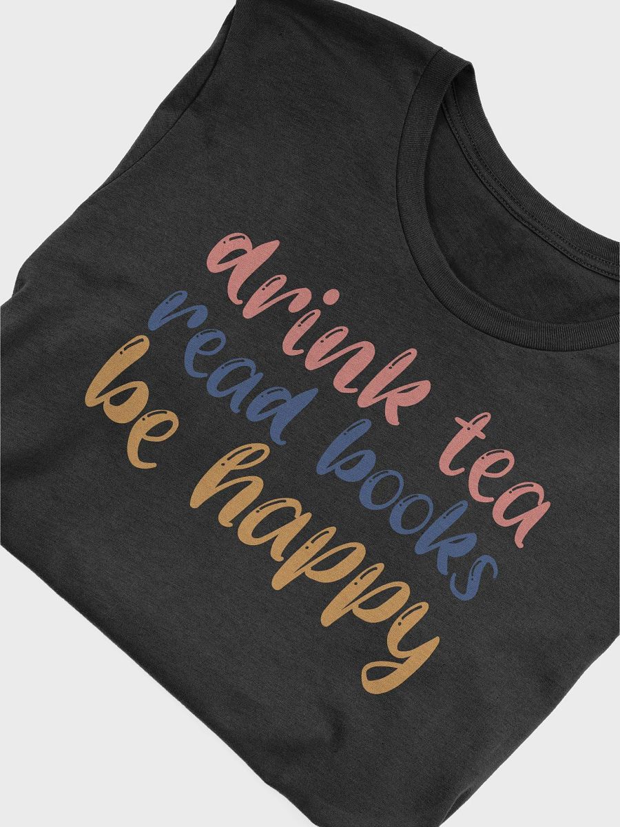Drink Tea Read Books Be Happy T-Shirt product image (5)