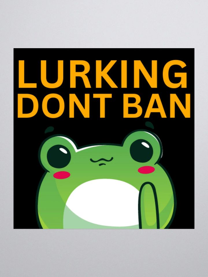 Lurking Don't Ban - Black 'Kiss Cut Sticker' product image (1)
