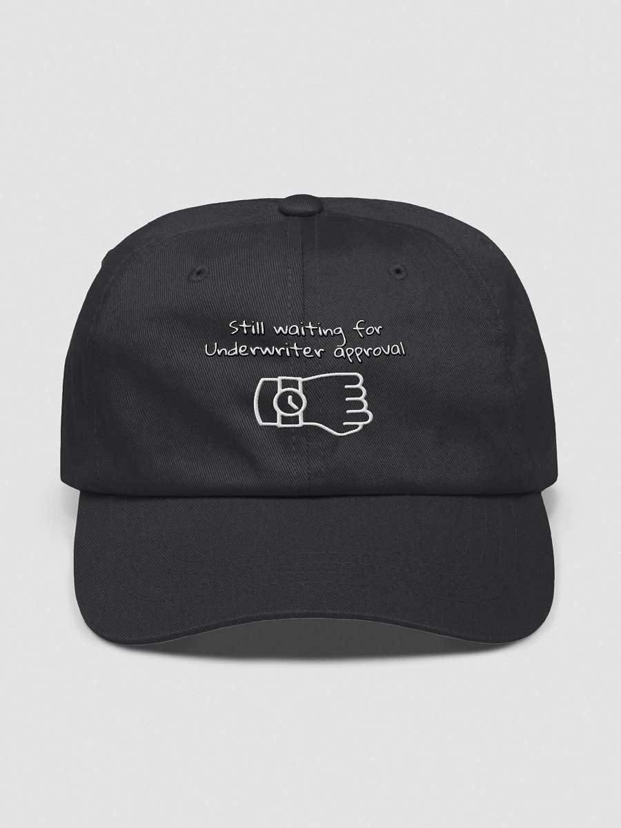 Still Waiting Underwriter Approval Hat product image (3)