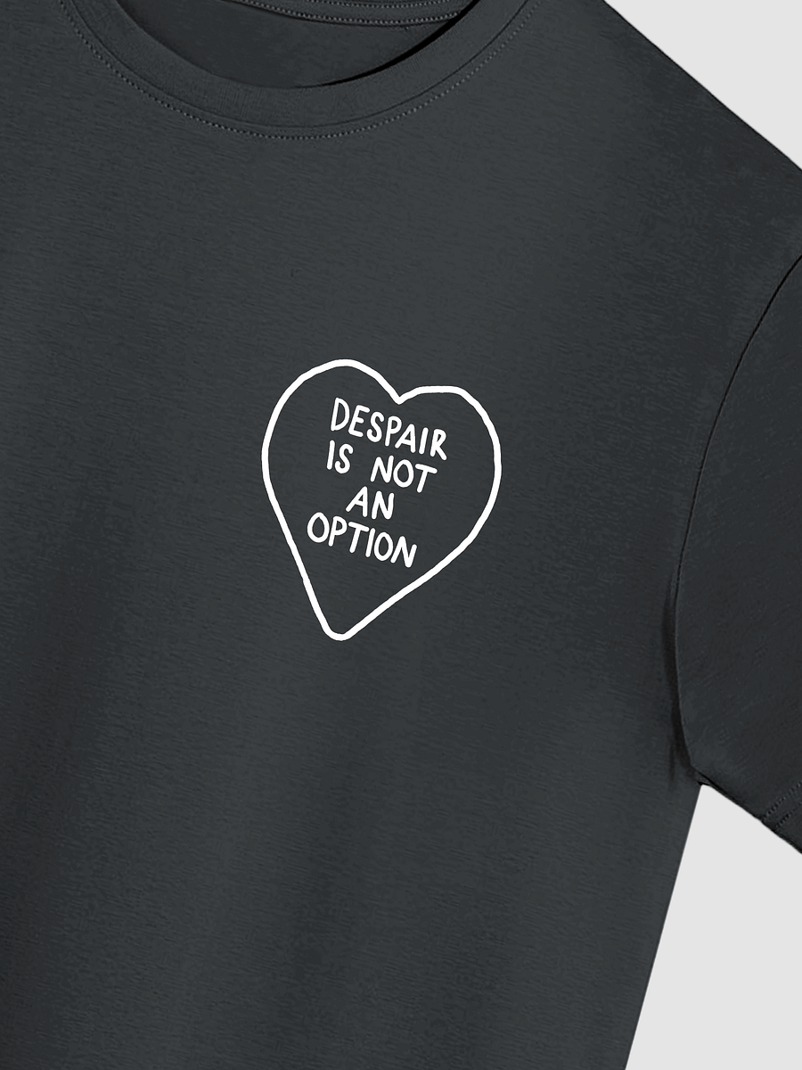 Despair is not an Option - Tee product image (5)