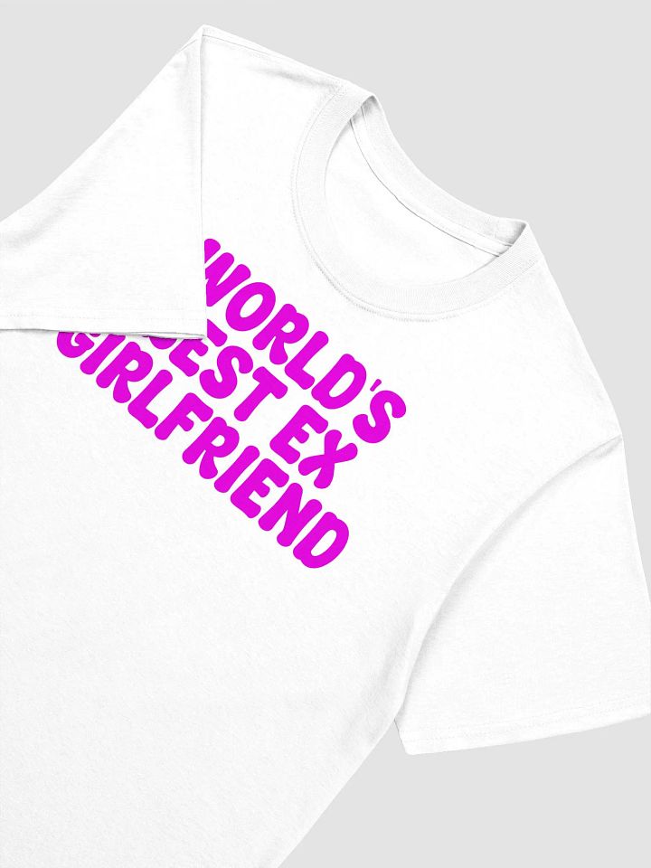 World's Best Ex Girlfriend T-shirt product image (2)
