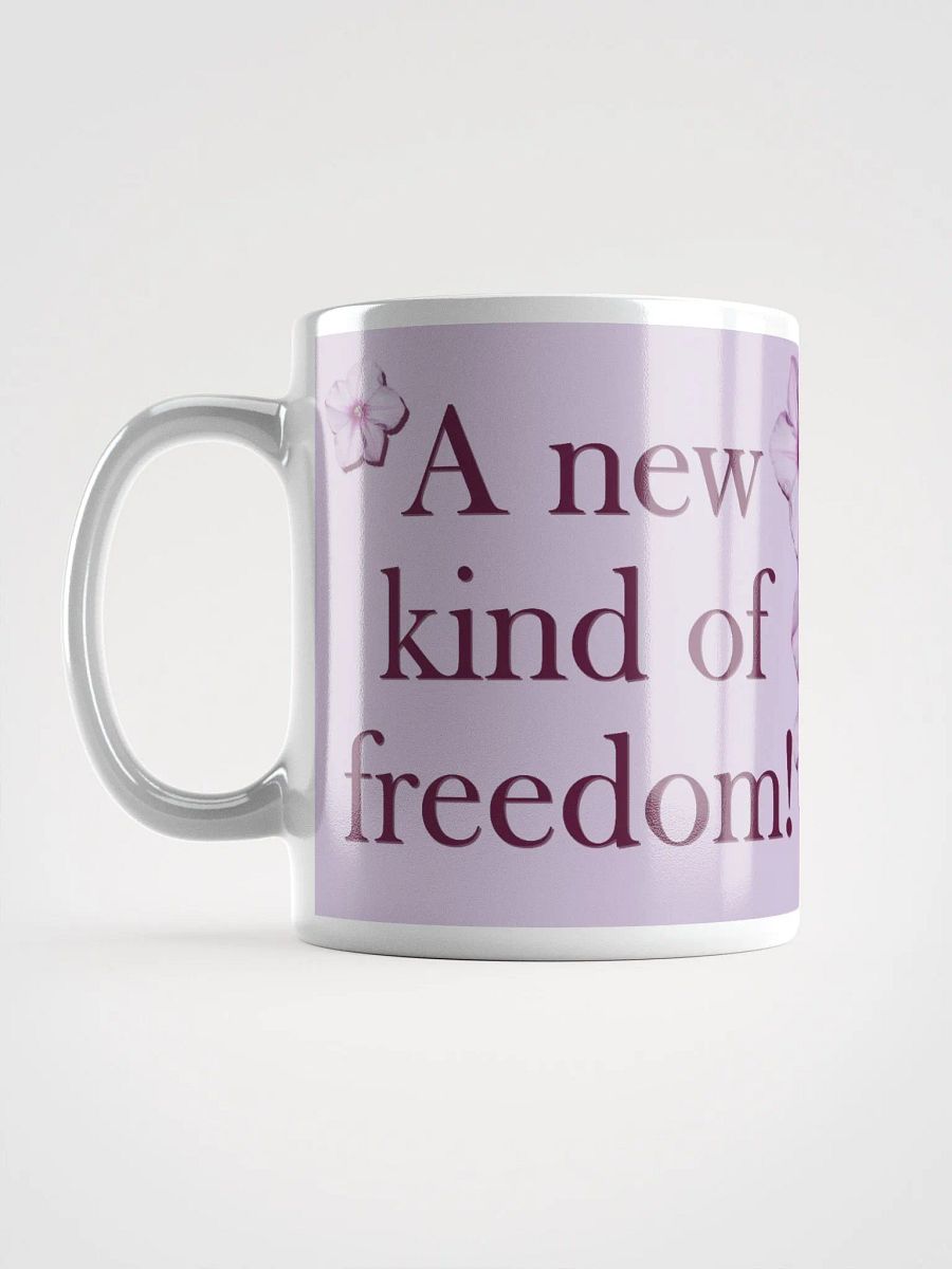 A New Kind of Freedom - White Mug product image (6)