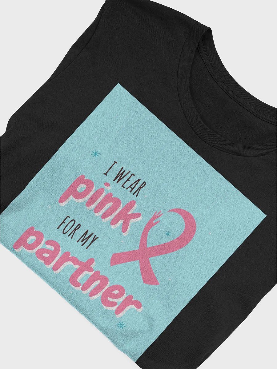 I Wear Pink For My Partner TShirt product image (4)