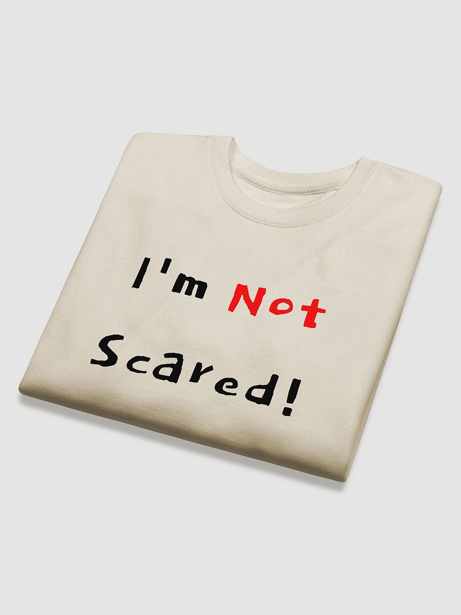 I'm Not Scared Crew Neck product image (19)