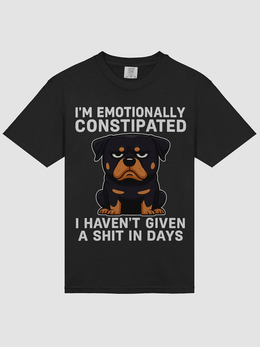 Rottweiler Emotionally Constipated T-Shirt product image (11)