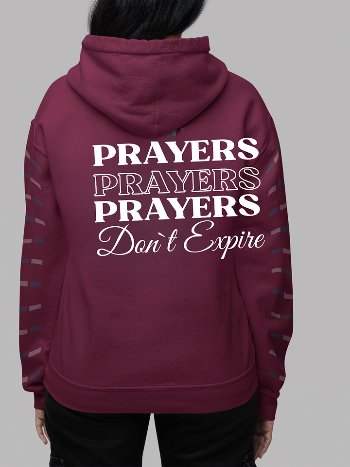 Prayers Do Not Expire Gildan Hoodie - Front/Back Design. product image (2)