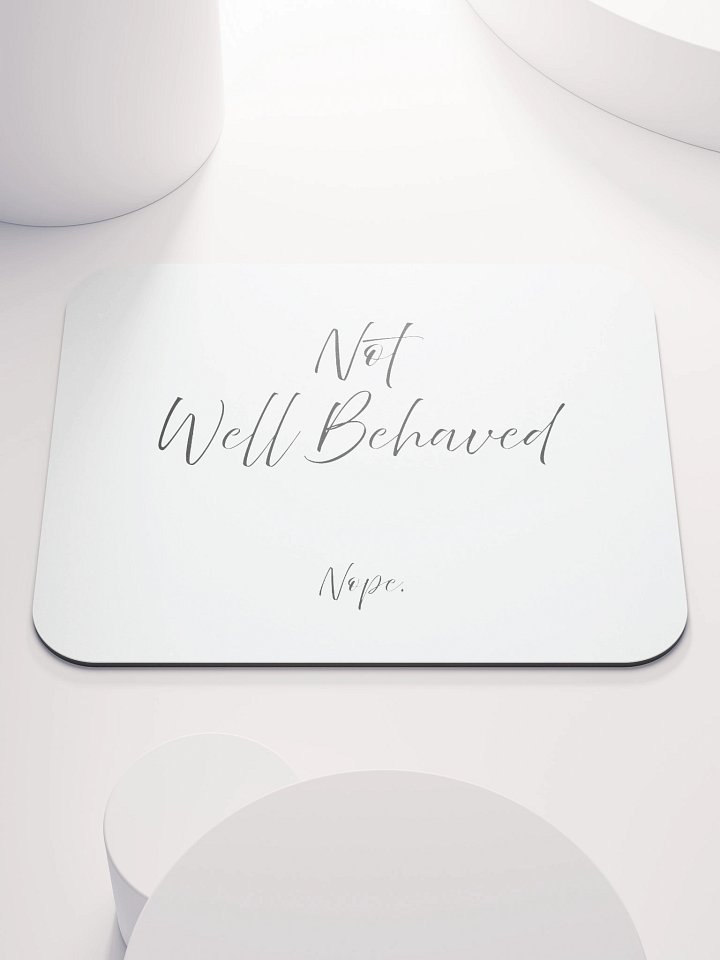 Not Well Behaved - Mouse Pad product image (1)