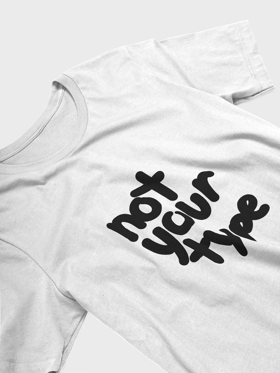 Not Your Type T-Shirt product image (3)