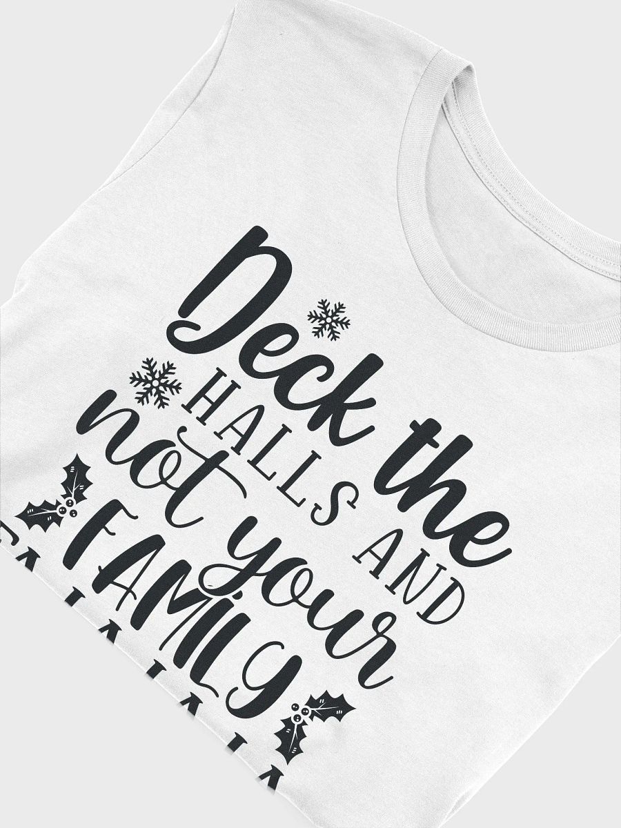 Deck The Halls And Not Your Family Fa La La La product image (5)