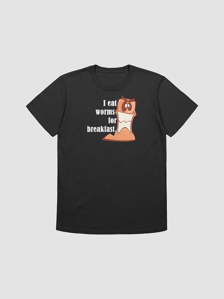 I eat worms for breakfast. | Voice Lines | T-Shirts product image (1)